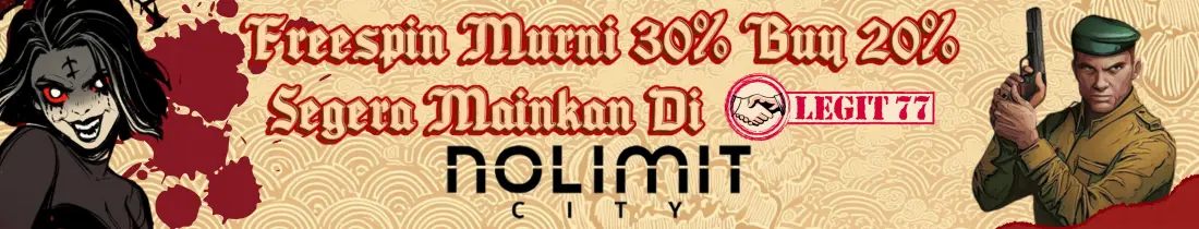 FREESPIN MURNI 30% BUY 20% NO LIMIT CITY LEGIT77